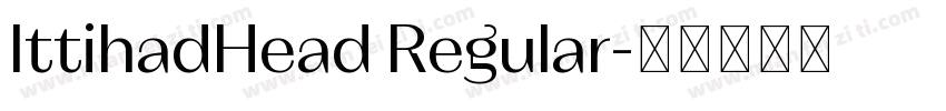 IttihadHead Regular字体转换